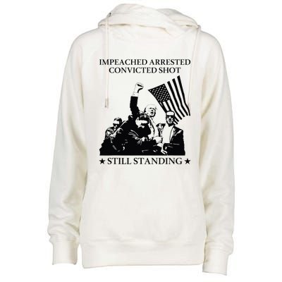 Impeached Arrested Convicted Shot Still Standing Womens Funnel Neck Pullover Hood