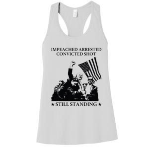 Impeached Arrested Convicted Shot Still Standing Women's Racerback Tank