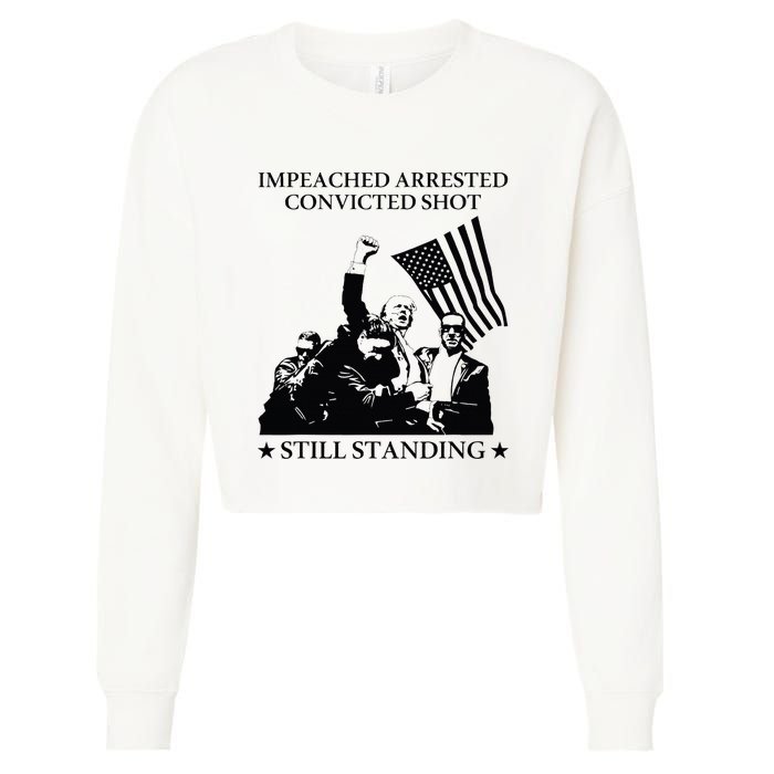 Impeached Arrested Convicted Shot Still Standing Cropped Pullover Crew