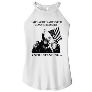 Impeached Arrested Convicted Shot Still Standing Women's Perfect Tri Rocker Tank