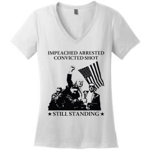 Impeached Arrested Convicted Shot Still Standing Women's V-Neck T-Shirt