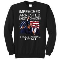 Impeached Arrested Convicted Shot Still Standing Sweatshirt