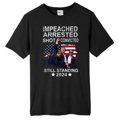 Impeached Arrested Convicted Shot Still Standing Tall Fusion ChromaSoft Performance T-Shirt