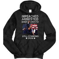 Impeached Arrested Convicted Shot Still Standing Tie Dye Hoodie