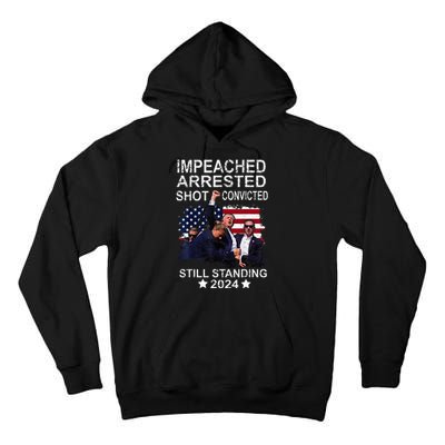 Impeached Arrested Convicted Shot Still Standing Tall Hoodie