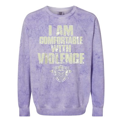 I Am Comfortable With Violence Colorblast Crewneck Sweatshirt