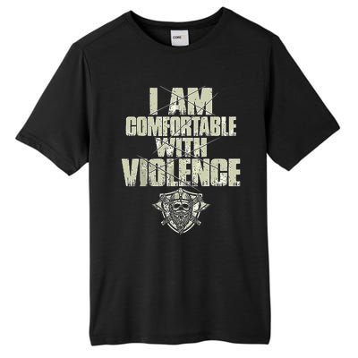 I Am Comfortable With Violence Tall Fusion ChromaSoft Performance T-Shirt