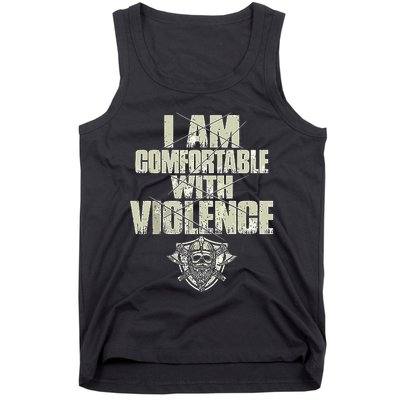 I Am Comfortable With Violence Tank Top