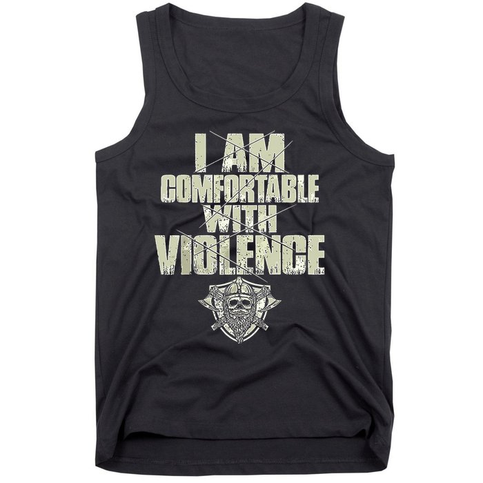 I Am Comfortable With Violence Tank Top