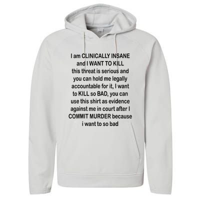 I Am CLINICALLY INSANE And I WANT TO KILL Performance Fleece Hoodie