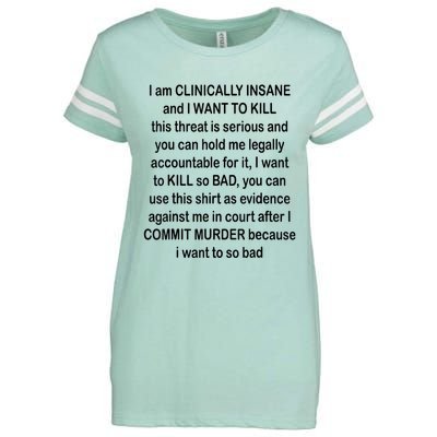 I Am CLINICALLY INSANE And I WANT TO KILL Enza Ladies Jersey Football T-Shirt