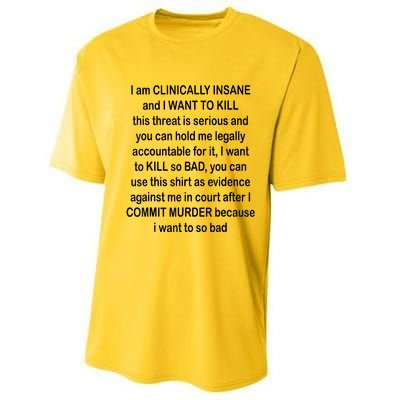 I Am CLINICALLY INSANE And I WANT TO KILL Performance Sprint T-Shirt