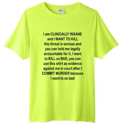 I Am CLINICALLY INSANE And I WANT TO KILL Tall Fusion ChromaSoft Performance T-Shirt