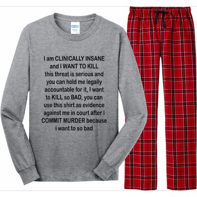 I Am CLINICALLY INSANE And I WANT TO KILL Long Sleeve Pajama Set