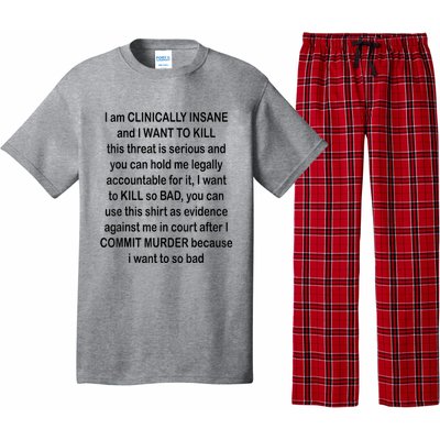 I Am CLINICALLY INSANE And I WANT TO KILL Pajama Set