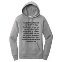 I Am CLINICALLY INSANE And I WANT TO KILL Women's Pullover Hoodie