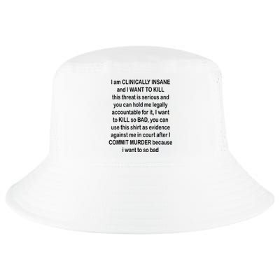 I Am CLINICALLY INSANE And I WANT TO KILL Cool Comfort Performance Bucket Hat