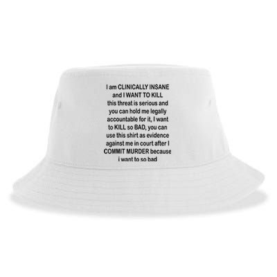 I Am CLINICALLY INSANE And I WANT TO KILL Sustainable Bucket Hat