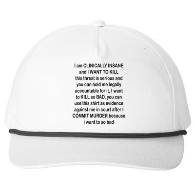 I Am CLINICALLY INSANE And I WANT TO KILL Snapback Five-Panel Rope Hat