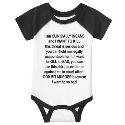 I Am CLINICALLY INSANE And I WANT TO KILL Infant Baby Jersey Bodysuit