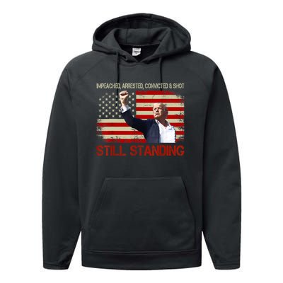 Impeached Arrested Convicted Shot Still Standing Performance Fleece Hoodie