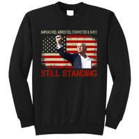 Impeached Arrested Convicted Shot Still Standing Sweatshirt