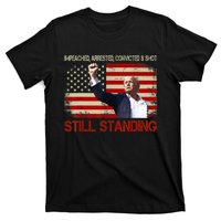 Impeached Arrested Convicted Shot Still Standing T-Shirt