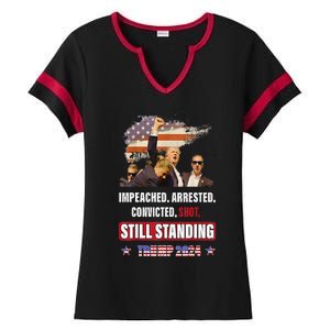 Impeached Arrested Convicted Shot Still Standing Trump 2024 Ladies Halftime Notch Neck Tee