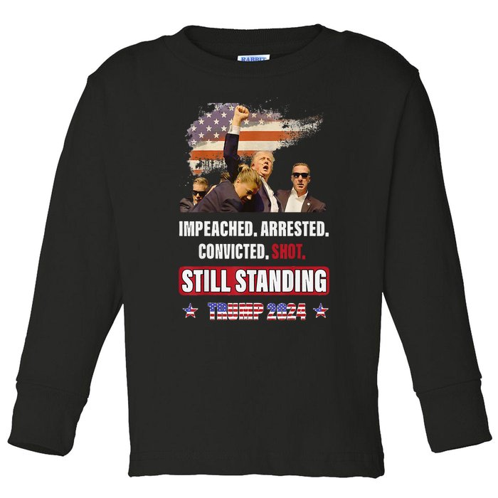 Impeached Arrested Convicted Shot Still Standing Trump 2024 Toddler Long Sleeve Shirt