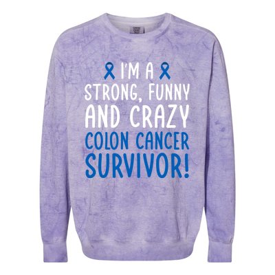 I'm A Colon Cancer Survivor! Colon Cancer Awareness Month Gift Colorblast Crewneck Sweatshirt