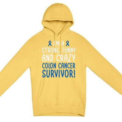 I'm A Colon Cancer Survivor! Colon Cancer Awareness Month Gift Premium Pullover Hoodie