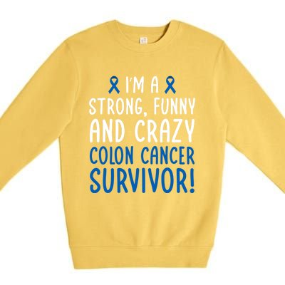 I'm A Colon Cancer Survivor! Colon Cancer Awareness Month Gift Premium Crewneck Sweatshirt