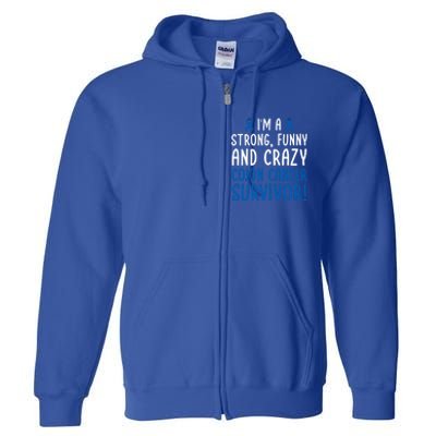 I'm A Colon Cancer Survivor! Colon Cancer Awareness Month Gift Full Zip Hoodie