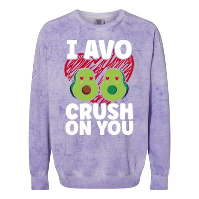 I Avo Crush On You Avocado Lover Funny Avocado Gift Colorblast Crewneck Sweatshirt