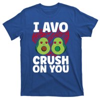 I Avo Crush On You Avocado Lover Funny Avocado Gift T-Shirt