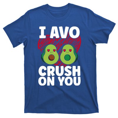 I Avo Crush On You Avocado Lover Funny Avocado Gift T-Shirt