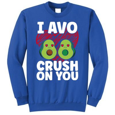 I Avo Crush On You Avocado Lover Funny Avocado Gift Tall Sweatshirt