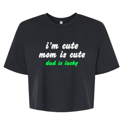 I Am Cute Mother Mom Dad T And Mug Bella+Canvas Jersey Crop Tee