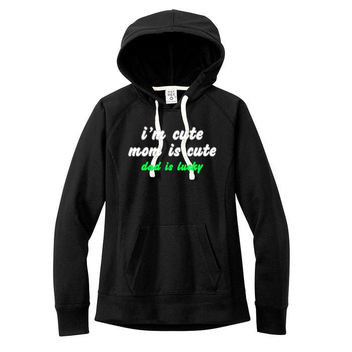 I Am Cute Mother Mom Dad T And Mug Women's Fleece Hoodie