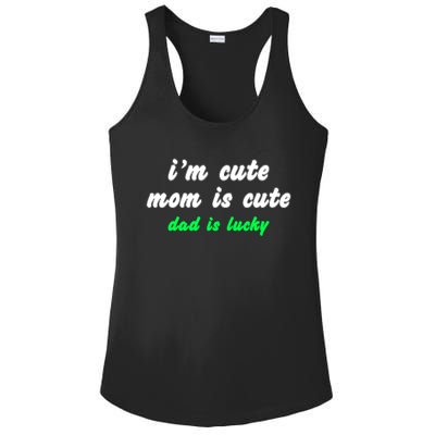 I Am Cute Mother Mom Dad T And Mug Ladies PosiCharge Competitor Racerback Tank