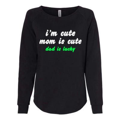 I Am Cute Mother Mom Dad T And Mug Womens California Wash Sweatshirt