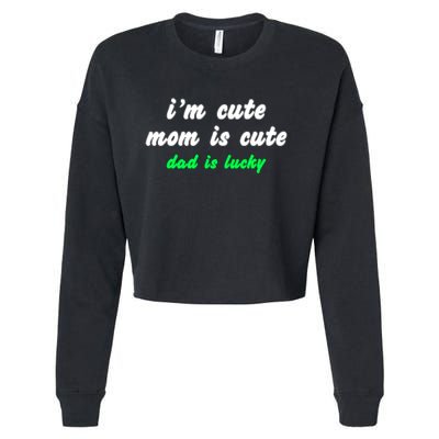 I Am Cute Mother Mom Dad T And Mug Cropped Pullover Crew