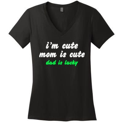 I Am Cute Mother Mom Dad T And Mug Women's V-Neck T-Shirt