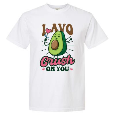 I Avo Crush On You Design Avocado Gift Garment-Dyed Heavyweight T-Shirt