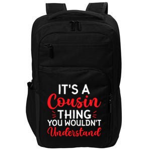 Its A Cousin Thing You Wouldnt Understand Cousin Impact Tech Backpack