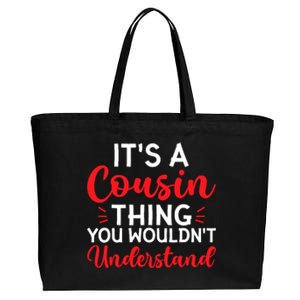 Its A Cousin Thing You Wouldnt Understand Cousin Cotton Canvas Jumbo Tote