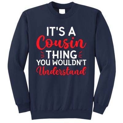 Its A Cousin Thing You Wouldnt Understand Cousin Sweatshirt