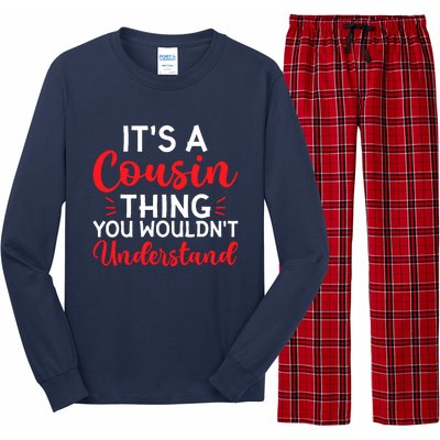 Its A Cousin Thing You Wouldnt Understand Cousin Long Sleeve Pajama Set