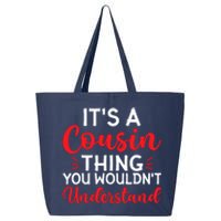 Its A Cousin Thing You Wouldnt Understand Cousin 25L Jumbo Tote