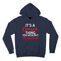 Its A Cousin Thing You Wouldnt Understand Cousin Tall Hoodie